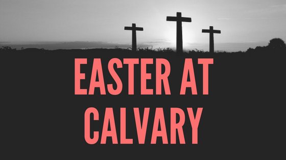 Easter at Calvary