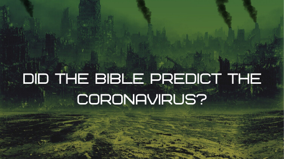 Did the Bible Predict the Coronavirus?