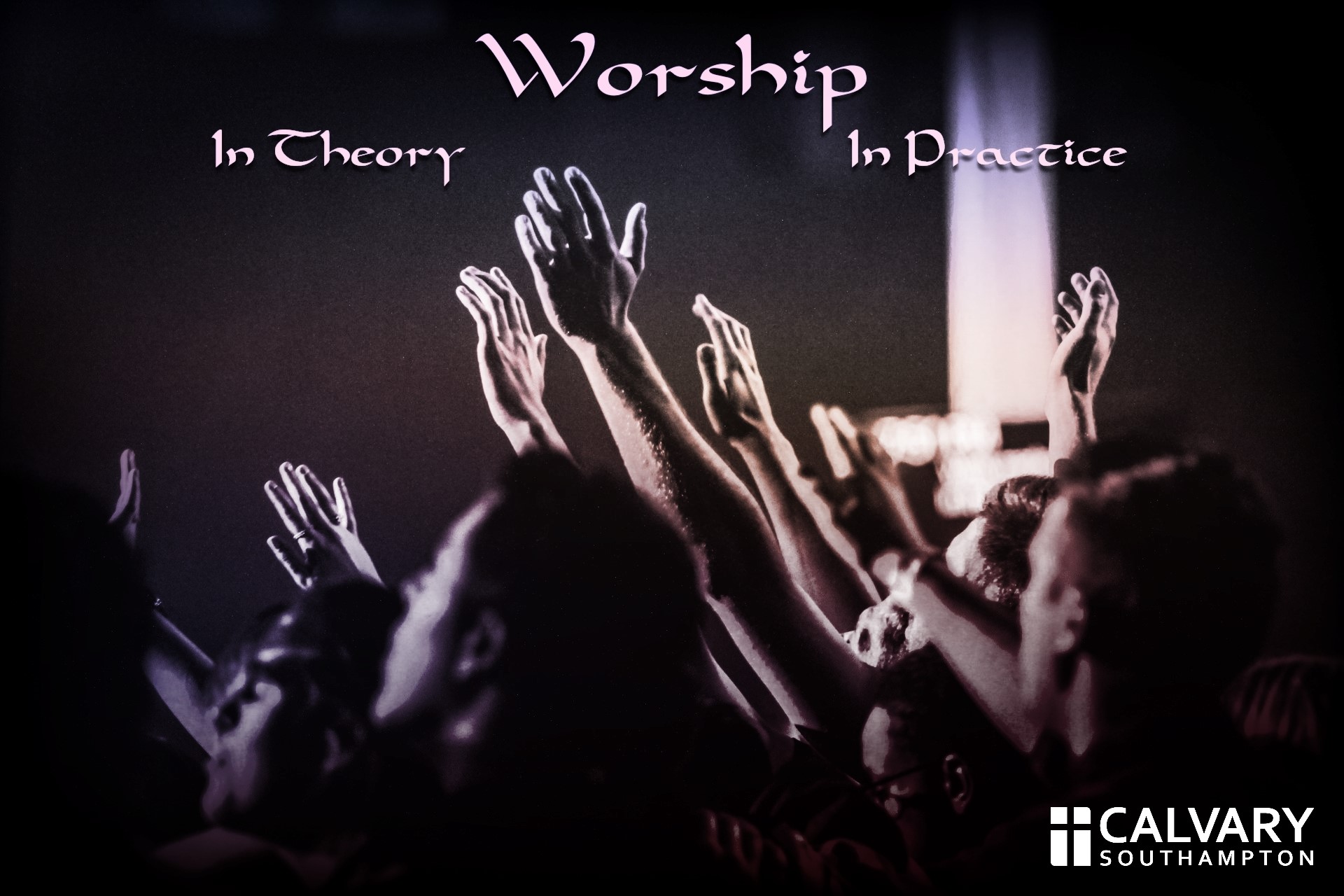 Worship in Practice