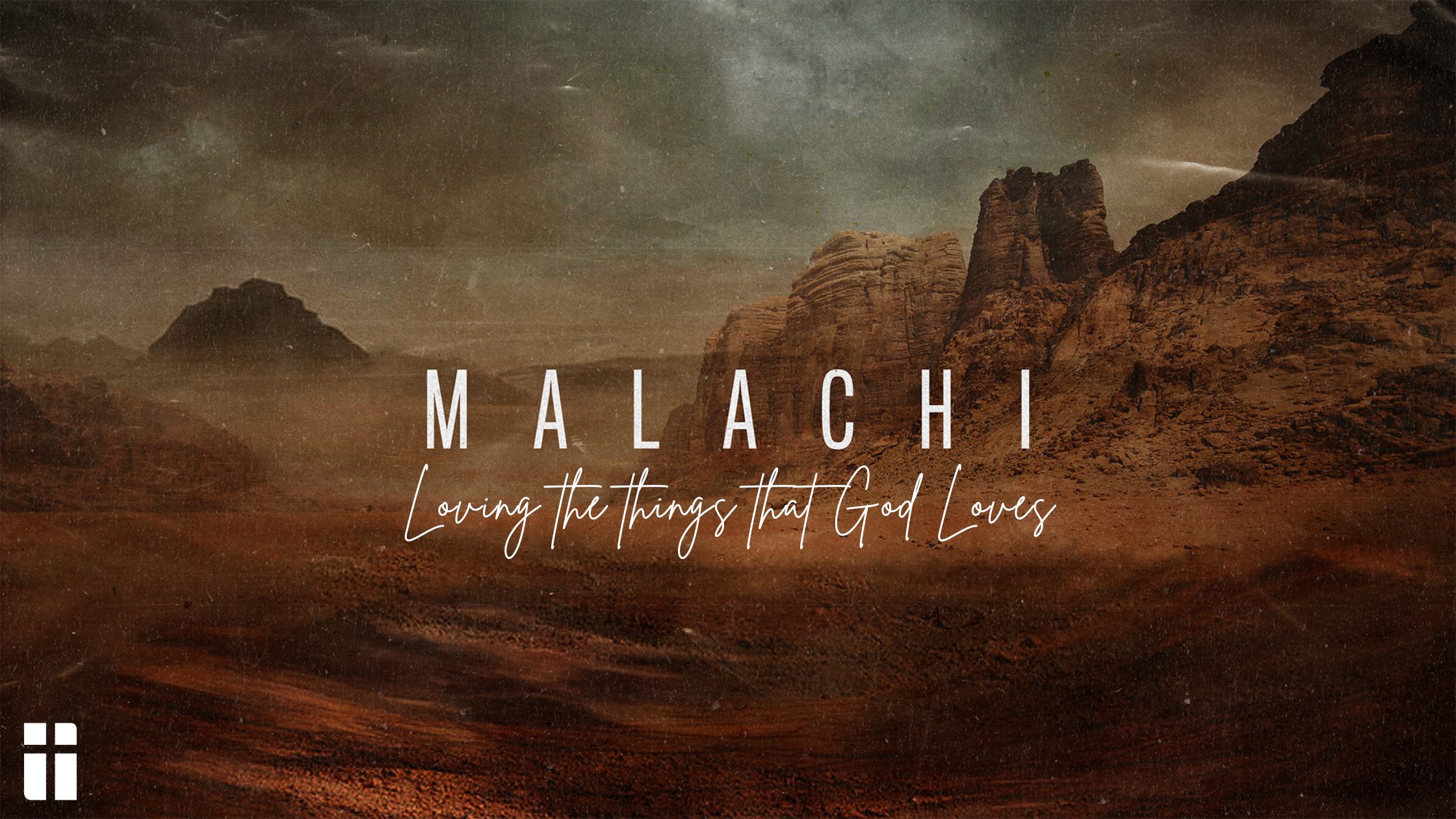 Malachi – Loving the things that God Loves