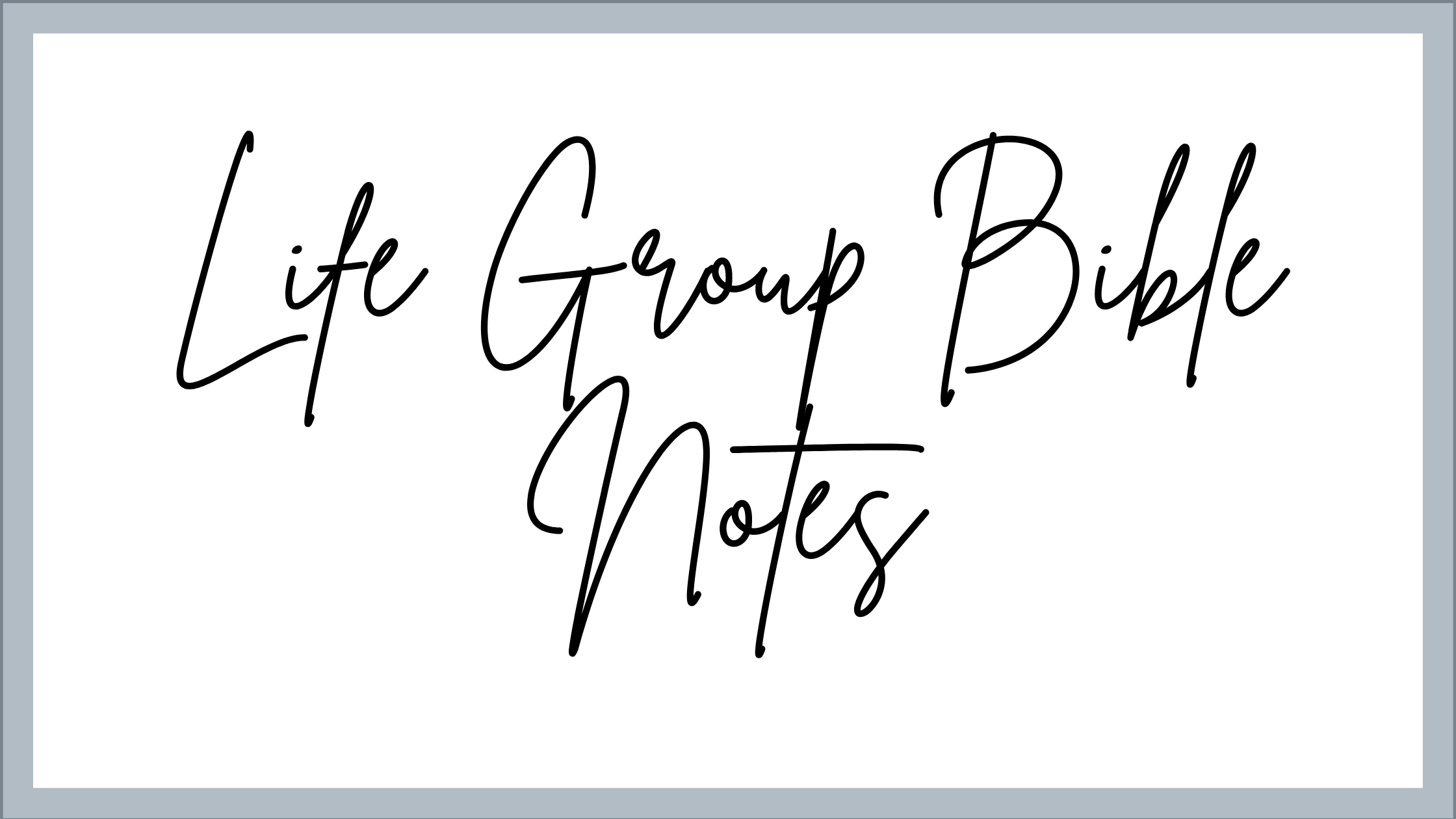 Life Group Notes for Sunday 25 April – 1 John 3