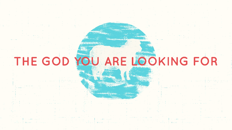 The God You are Looking For