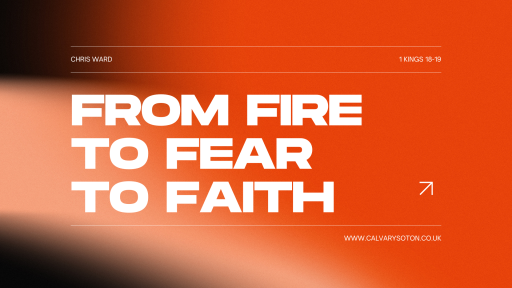 From Fire to Fear to Faith